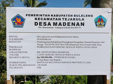 PEMBANGUNAN GEDUNG TK/PAUD WIDYA GUNA DESA MADENAN